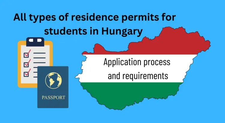 Guide to understand all the types of residence permits in Hungary for students