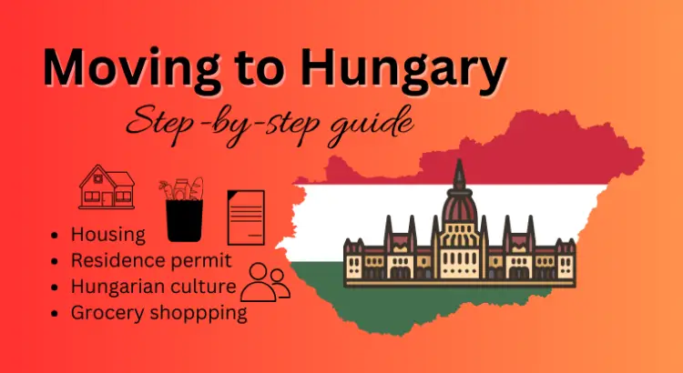 Step-by-step guide (and checklist): how to move and settle in Hungary